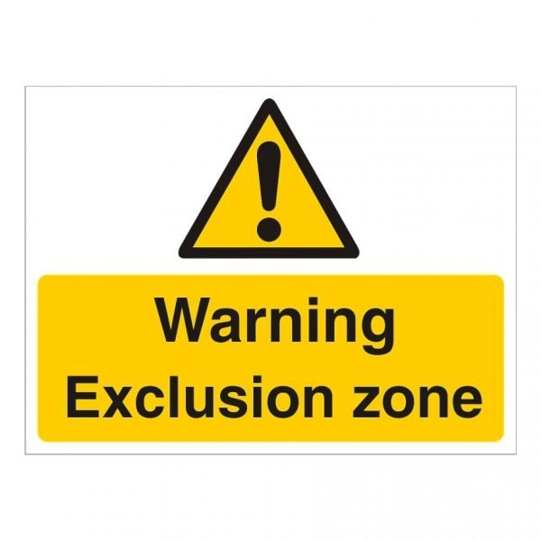 Warning Exclusion Zone Sign