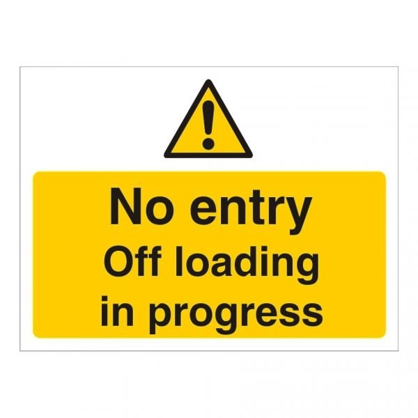 No Entry Off Loading In Progress Sign
