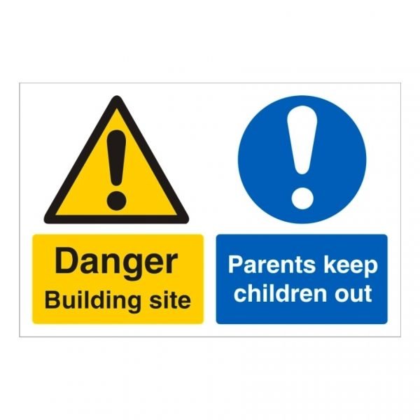Danger Building Site Parents Keep Children Out Sign