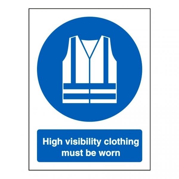 High Visibility Clothing Must Be Worn Sign