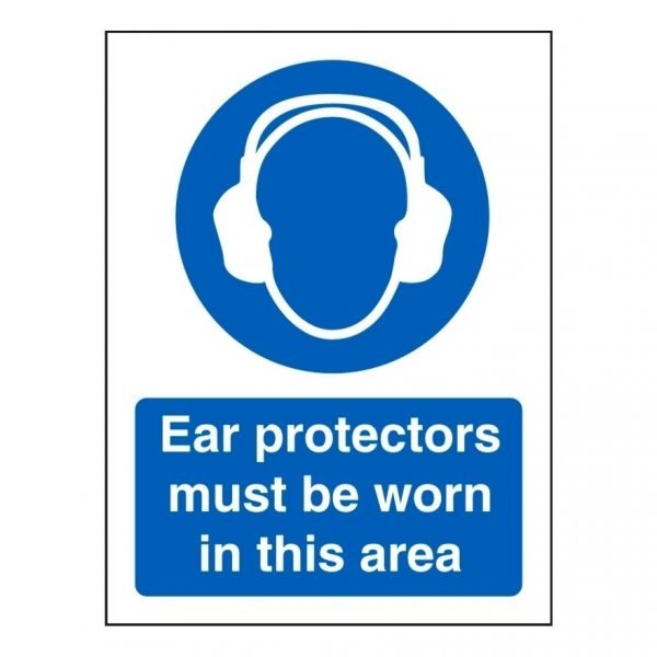 Ear Protectors Must Be Worn Sign