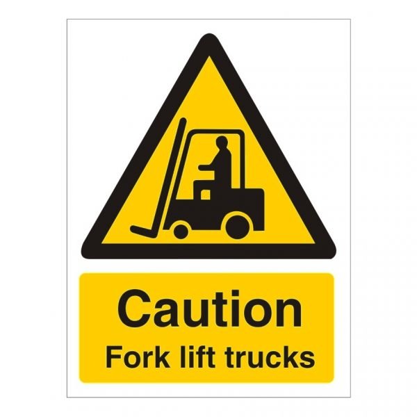 Caution Fork Lift Trucks Sign